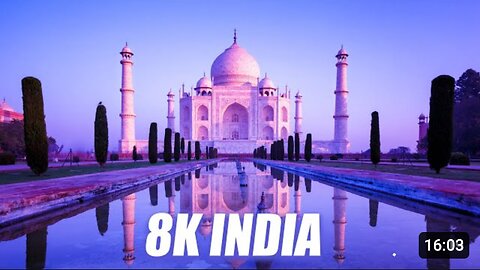 India in 8K Ultra HD Video