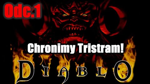 Diablo odc.1 Chronimy Tristram!