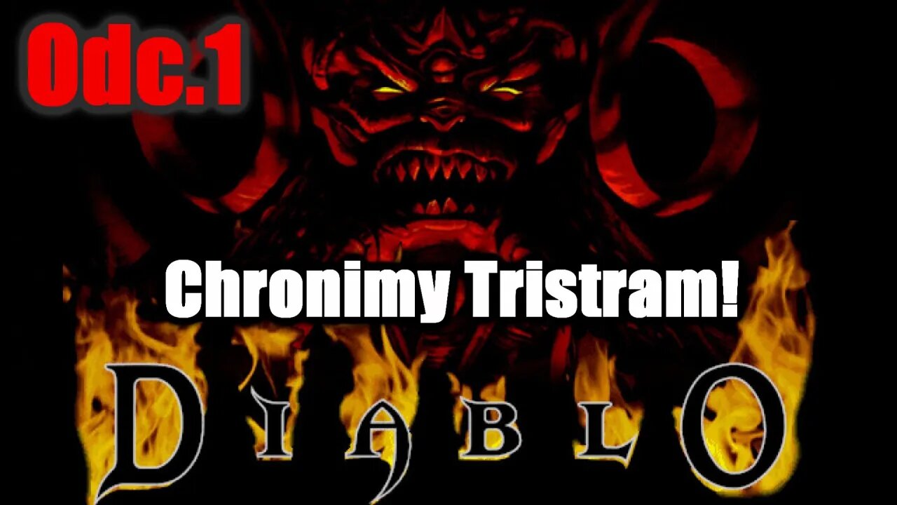 Diablo odc.1 Chronimy Tristram!