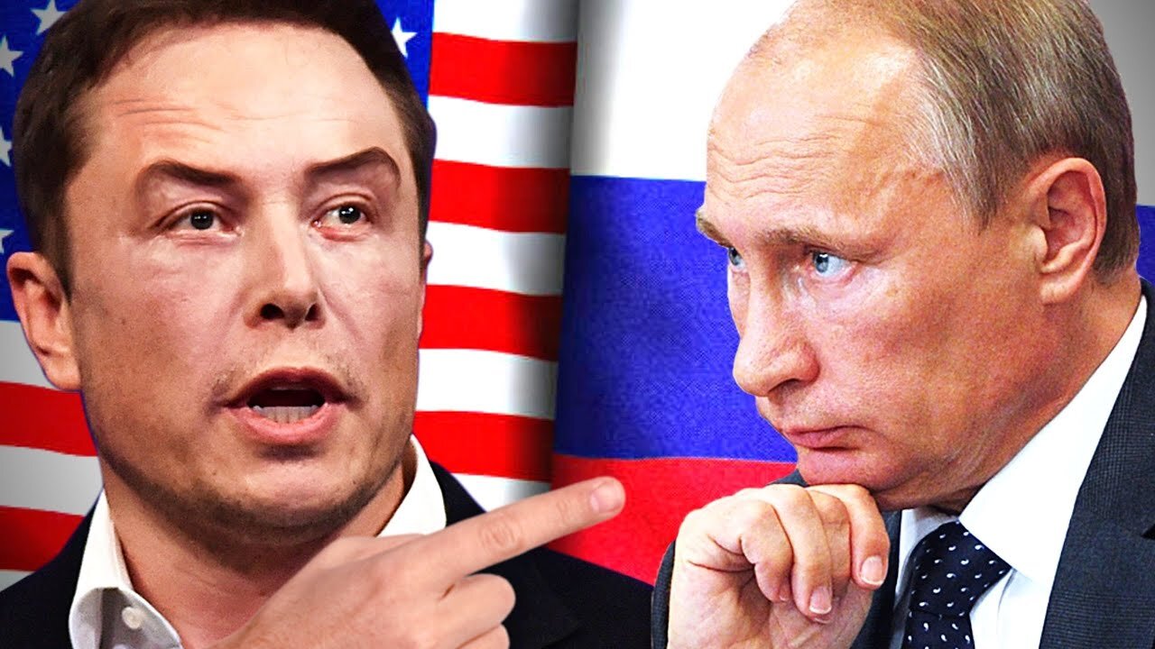 Why Elon Musk Hates Putin