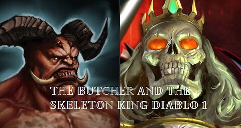 DIABLO CLASSIC, ON A MAD JOURNEY TO KILL THE BUTCHER AND THE SKELETON KING