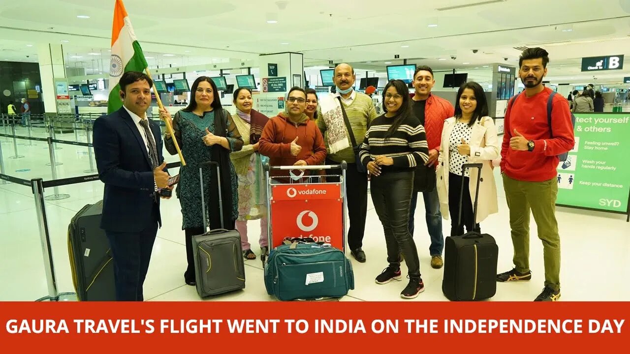 Gaura Travel's Flight went to India on The Independence Day