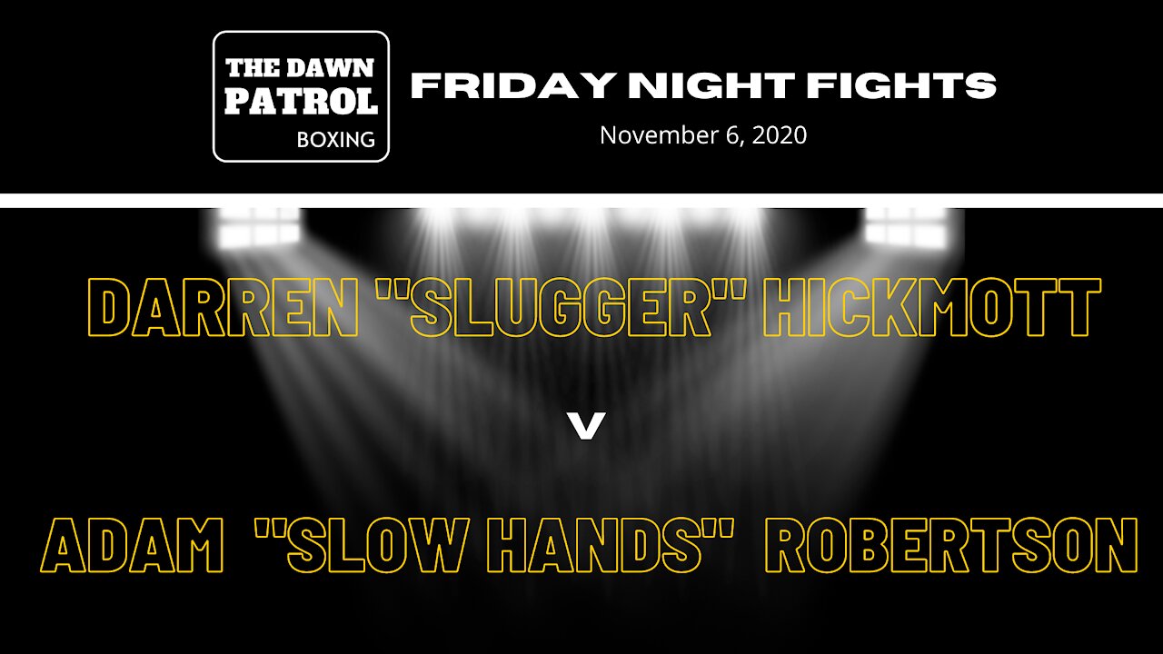 The Dawn Patrol Boxing Friday Night Fights - Fight 6 (Nov 6, 2020)