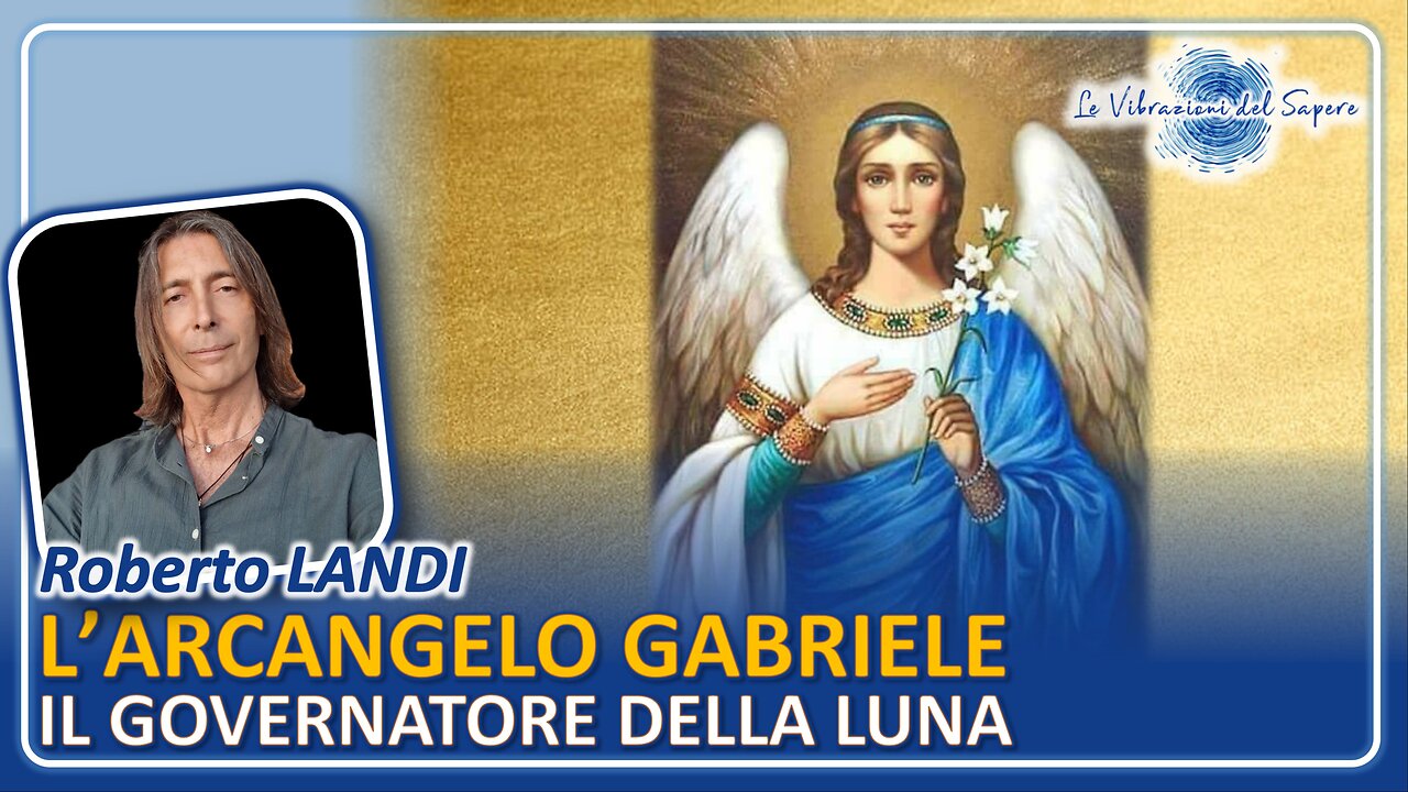 L'arcangelo Gabriele, il governatore della luna - Roberto Landi