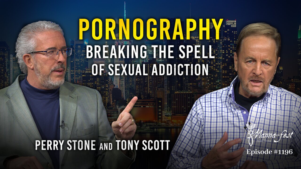 Pornography-Breaking the Spirit of Sexual Addiction | Episode #1196 | Perry Stone