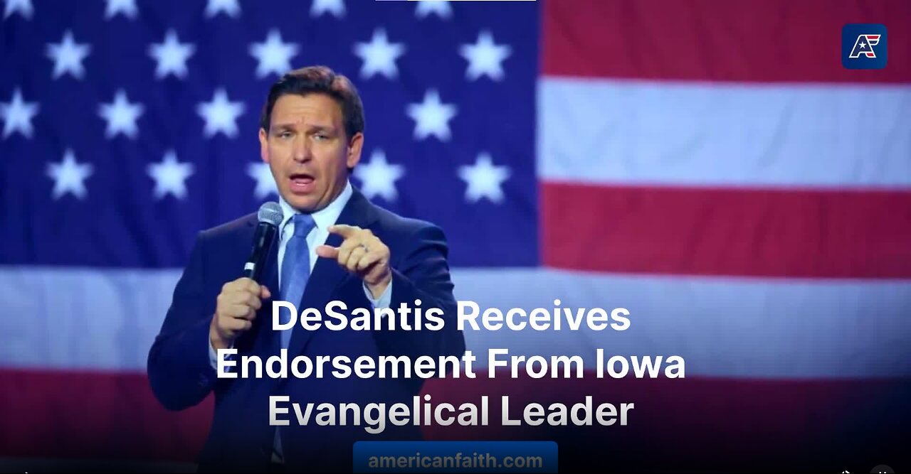 DeSantis Receives Endorsement From Iowa Evangelical Leader