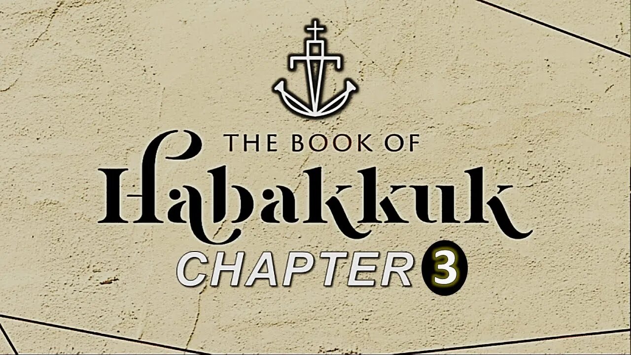 HABAKKUK - (Chapter 3) - Fathom Church Sermon