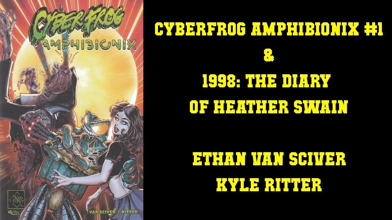 Cyberfrog Ashcans - Amphibionix & 1998 The Diary of Heather Swain