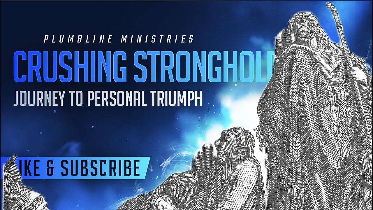 Crushing Strongholds: A Journey to Personal Triumph