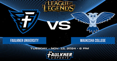 League of Legends Playoff- Faulkner vs. Waukesha (11/12/24)