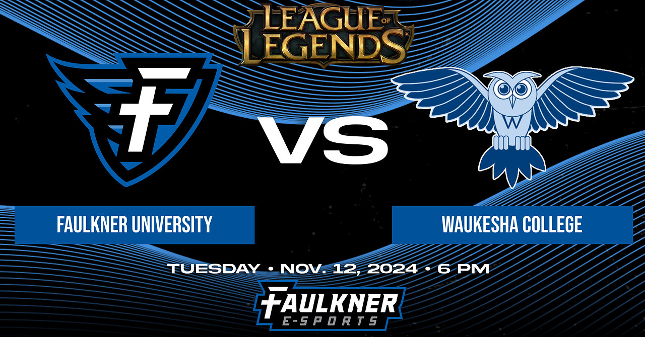 League of Legends Playoff- Faulkner vs. Waukesha (11/12/24)