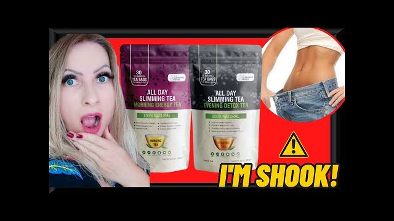 ALL DAY SLIMMING TEA- All day Slimming Tea Reviews- All Day Slimming Tea Side Effects- All Slim Tea