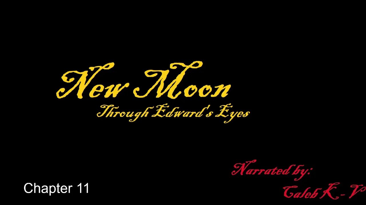 New Moon Through Edward's Eyes Chapter 11