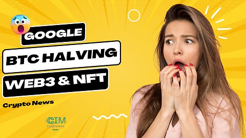 Google for Web3 Startups | Bitcoin Halving | Web3 as Trust Layer | NFT Investing