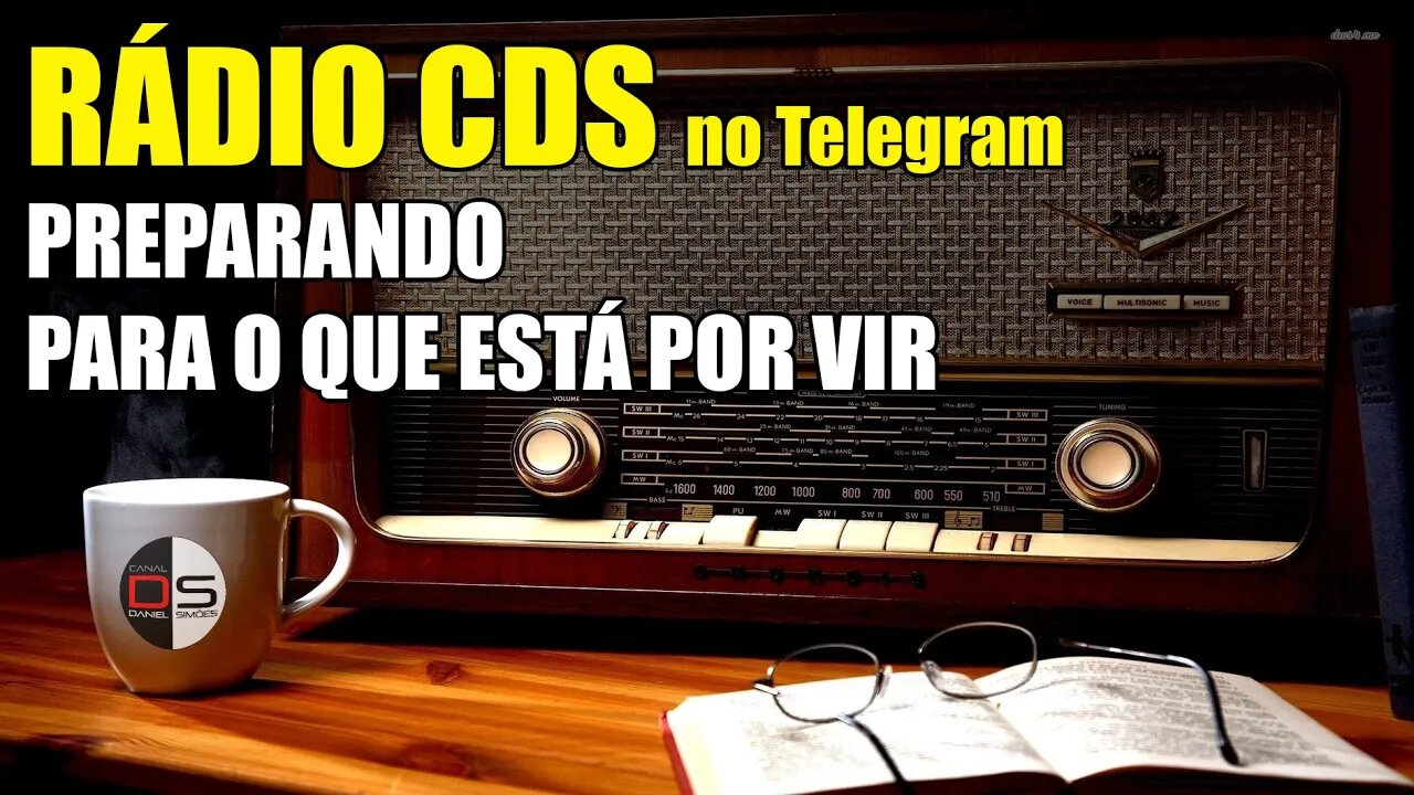 🎙 06 Rádio CDS - Preparando para o que está por vir