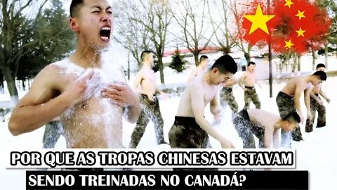 Por Que As Tropas Chinesas Estavam Sendo Treinadas No Canadá?