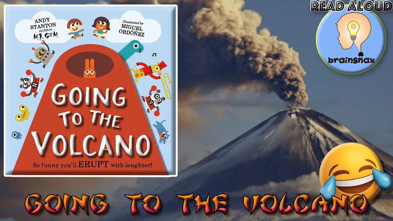 Going to the volcano by Andy Stanton | read aloud