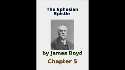 The Ephesian Epistle by James Boyd, Chapter 5