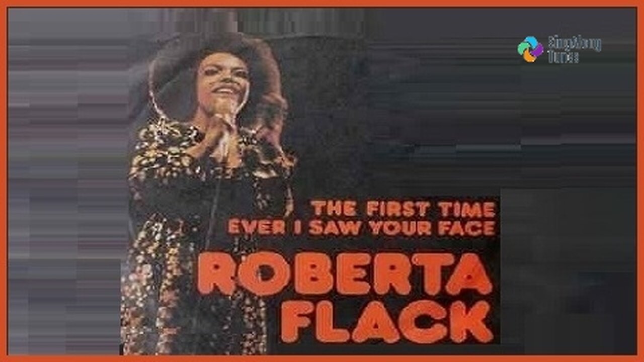 Roberta Flack - "The First Time Ever I Saw Your Face" with Lyrics