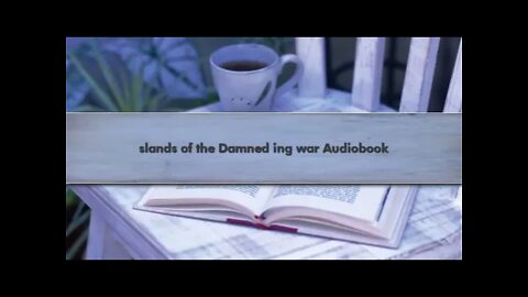 Islands of the Damned ing war Audiobook 1