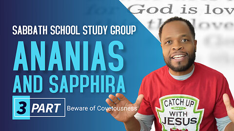 Ananias And Sapphira Sabbath School Lesson Study Group CHANGE w/ Chris Bailey III