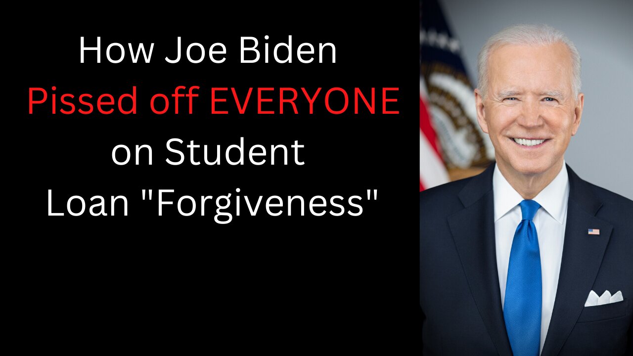 How Joe Biden Pissed EVERYONE Off With Student Loans