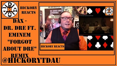 Dax - Dr. Dre ft. Eminem "Forgot About Dre" Remix | Hickory Reacts | Drunk Magician's REACTION