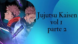 Jujutsu Kaisen vol 1 parte 2