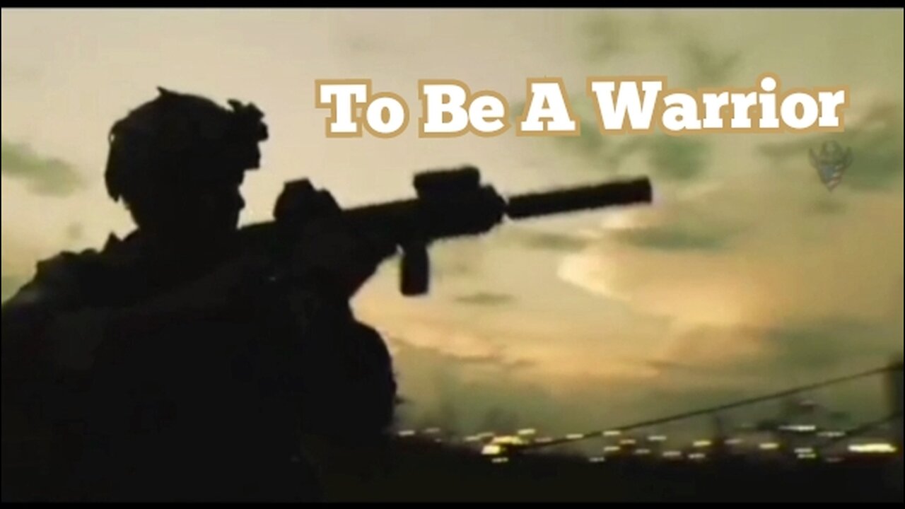 To Be A Warrior