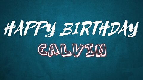Happy Birthday to Calvin - Birthday Wish From Birthday Bash