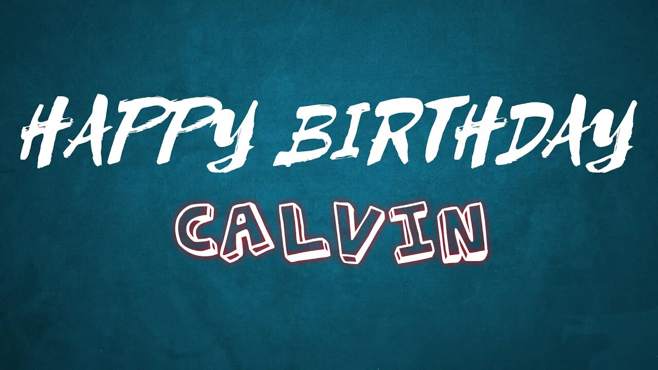 Happy Birthday to Calvin - Birthday Wish From Birthday Bash