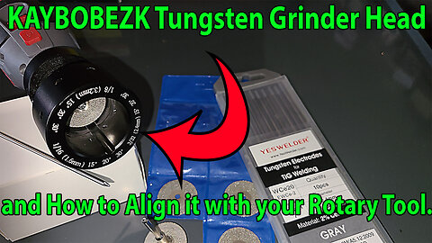 Testing the KAYBOBEZK Tungsten Grinder Head and How to Align it with your Rotary Tool.