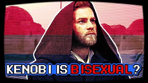 Obi Wan Kenobi Is Bisexual & Disney Is Counterfeit Star Wars