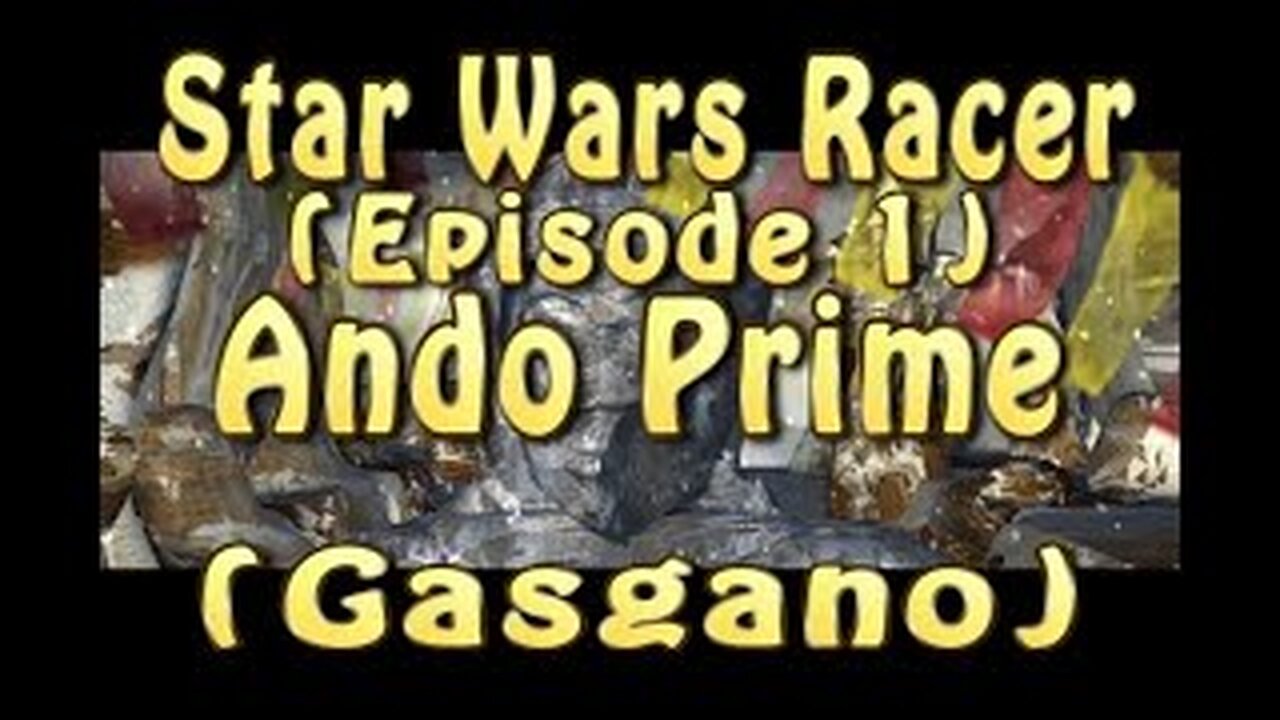 Star Wars Racer (Episode 1) Ando Prime (Gasgano)