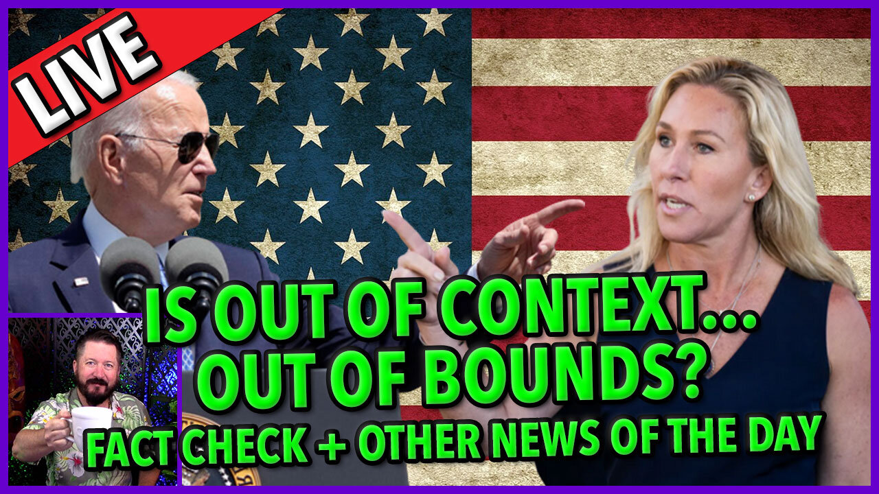 C&N 075 ☕ Out Of Context - Out Of Bounds? 🔥 #factcheck ☕ #ups Strike #mtg vs #biden #news