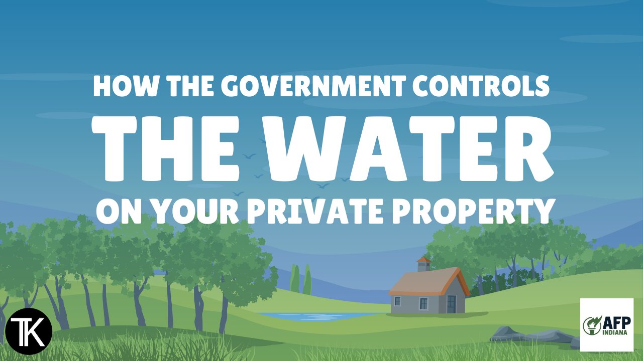 Water on Your Private Property is Not Yours to Control