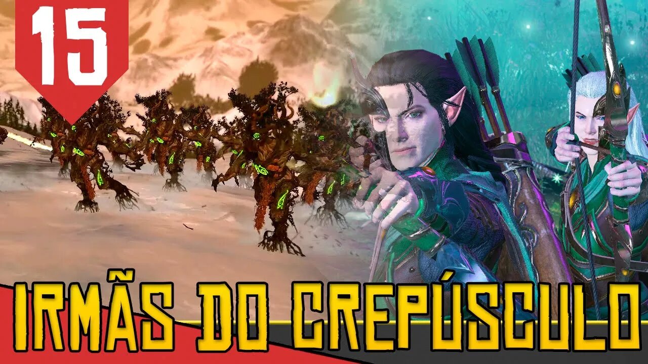 Quando o Pau ANCESTRAL Se Levanta! - Total War Warhammer 2 Irmãs do Crepúsculo #15 [Gameplay PT-BR]