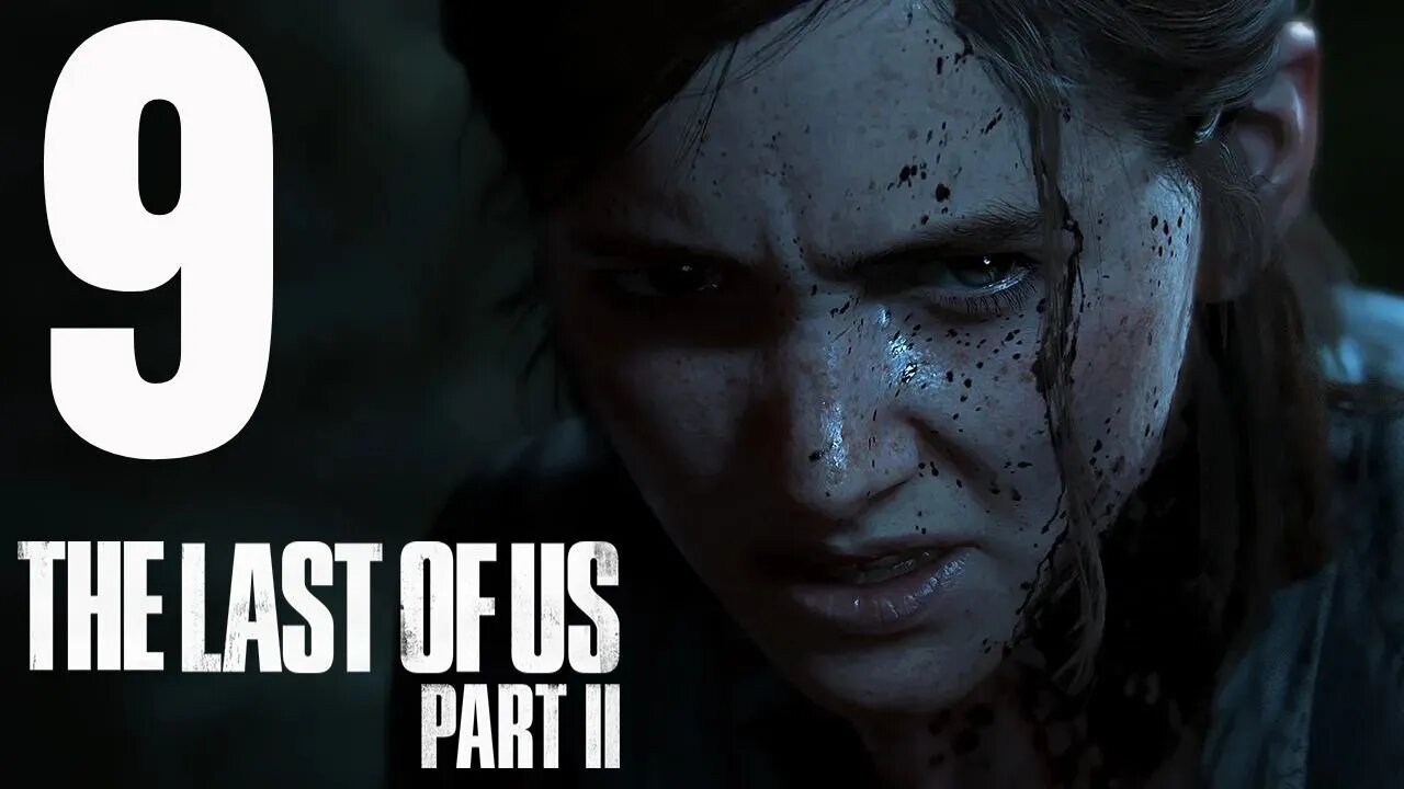 The Last of Us 2: Part 9 - Tommy's Been Putting In Work!