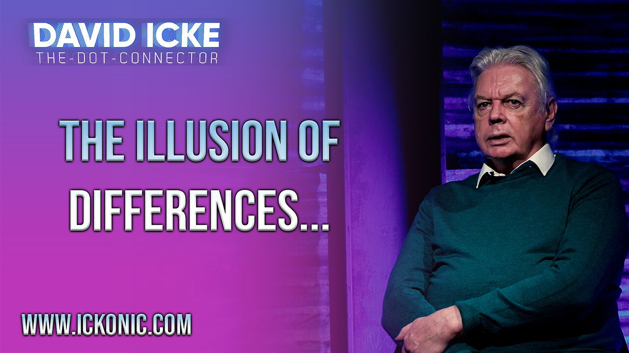 The Illusion of Differences... | Ep106 | David Icke Dot-Connector - Ickonic.com