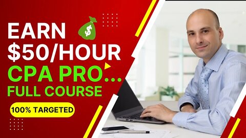 $50/DAY Within A Hour, CPA Marketing for Beginners, CPA MARKETING FULL TRAINING