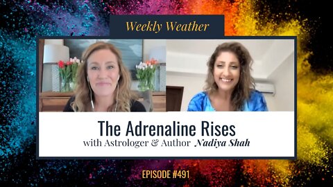 [WEEKLY ASTROLOGICAL WEATHER] May 9 - May 15, 2022 w/ Nadiya Shah