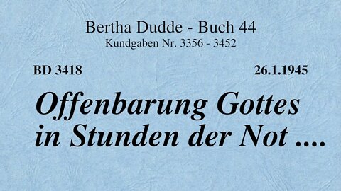 BD 3418 - OFFENBARUNG GOTTES IN STUNDEN DER NOT ....