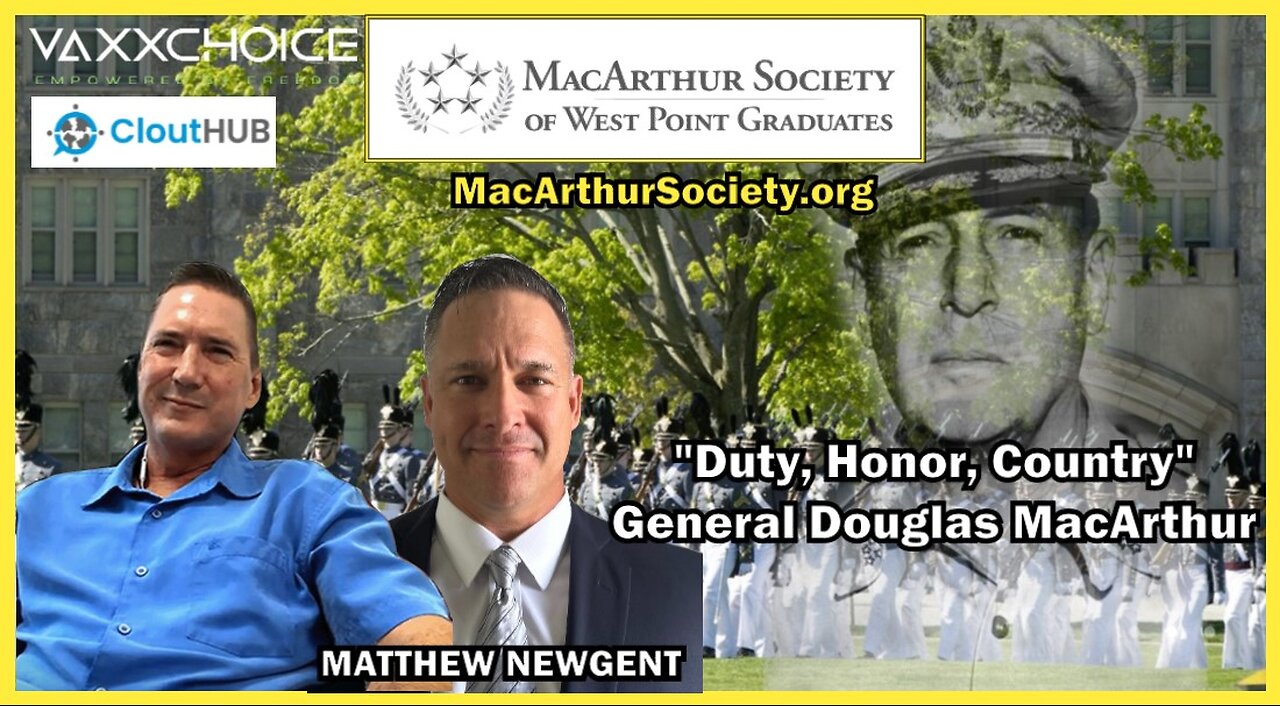 "Duty, Honor, Country" The MacArthur Society with Matthew Newgent