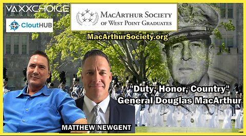 "Duty, Honor, Country" The MacArthur Society with Matthew Newgent