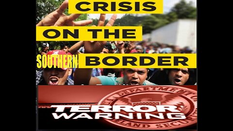 SOUTHERN BORDER CRISIS AND TERROR WARNING ON OUR OWN SOIL THANKS TO JOE BIDEN AND HIS ADMINISTRATION