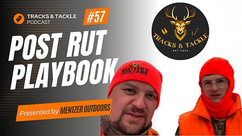 Ep 57: Post-Rut Playbook: Hunting Tips, Game Processing, and Family Time