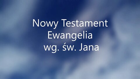 Nowy Testament Ewangelia wg.św.Jana -13 audiobook