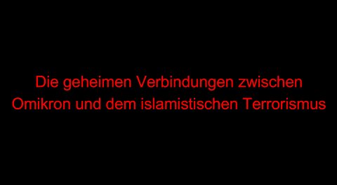 Die geheimen Verbindungen zwischen Omikron und dem islamistischen Terrorismus