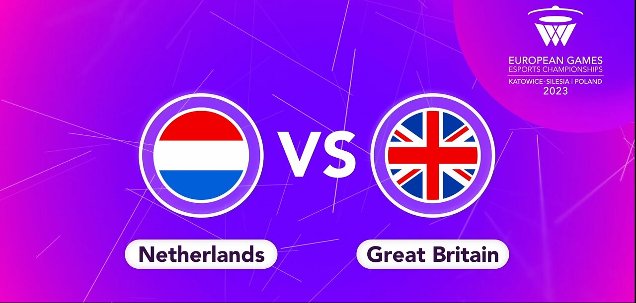 THE NETHERLANDS VS GREAT BRITAIN | FULL MATCH | EUROPEAN GAMES ESPORT CHAMPIONSHIPS