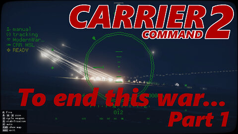 Carrier Command 2 Endwar Part 1